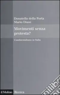 Prezzo Di Fabbrica Movimenti senza protesta? L‘ambientalismo in Italia
