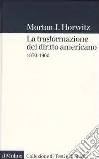 Prezzo Conveniente La trasformazione del diritto americano. 1870-1960