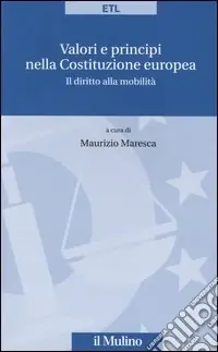 Offerta Lampo Valori e principi nella costituzione europea. Il diritto alla mobilità