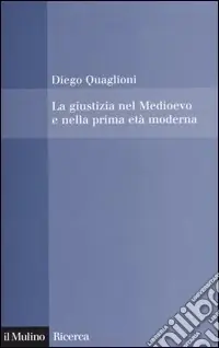 La giustizia nel Medioevo e nella prima età moderna Super Prezzo