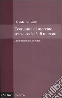 Economia di mercato senza società di mercato. Un mutamento in corso Professionale