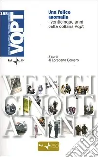 Una felice anomalia. I venticinque anni della collana Vqpt Offerta Lampo