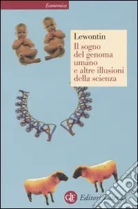 Il sogno del genoma umano e altre illusioni della scienza Occasione Imperdibile