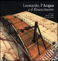 Leonardo; l‘acqua e il Rinascimento. Ediz. illustrata. Con CD Audio Spedito Oggi