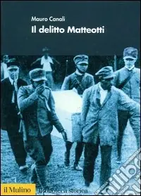 Il delitto Matteotti Ultima Occasione