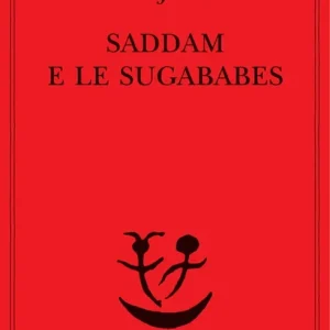 Prezzo Ridotto Saddam e le Sugababes