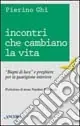 Occasione Imperdibile Incontri che cambiano la vita
