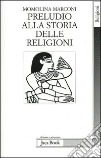 Preludio alla storia delle religioni Solo Oggi