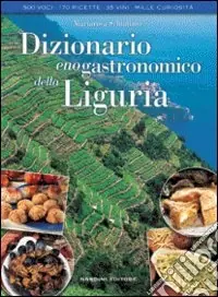 Acquista Ora Dizionario enogastronomico della Liguria