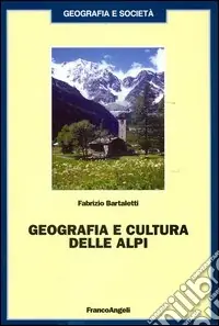 Geografia e cultura delle Alpi Promozione Esclusiva