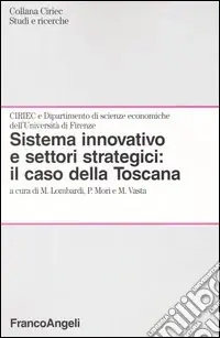 Sistema innovativo e settori strategici il caso della Toscana Prezzo Ridotto