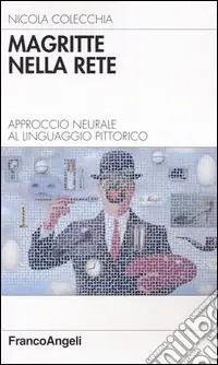 Magritte nella rete. Approccio neurale al linguaggio pittorico Consegna Rapida