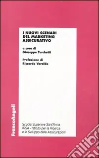 Acquista Ora I nuovi scenari del marketing assicurativo