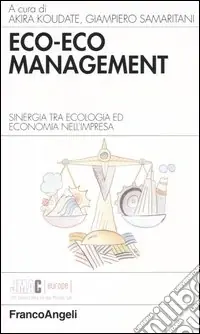 Vendita Finale Eco-eco management. Sinergia tra ecologia ed economia nell‘impresa