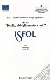ISFOL orienta manuale per gli operatori area «tessile, abbigliamento, cuoio» Scelto Dai Clienti