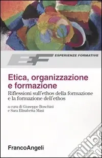 Must-Have Etica, organizzazione e formazione. Riflessioni sull‘ethos della formazione e la formazione dell‘ethos
