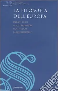La filosofia dell‘Europa. Raccolta dei testi del ciclo di lezioni (Roma, febbraio-giugno 2003) Ultima Occasione