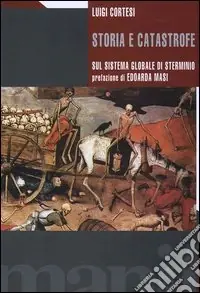 Offerta Limitata Storia e catastrofe sul sistema globale di sterminio