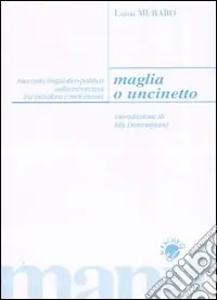 Occasione Imperdibile Maglia o uncinetto. Racconto linguistico-politico sulla inimicizia tra metafora e metonomia