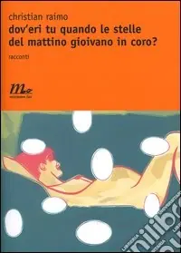 Novità Dov‘eri tu quando le stelle del mattino gioivano in coro?