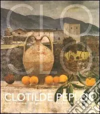 Clotilde Peploe (1915-1997). Dalla Toscana all‘Egeo-Tuscany to the Aegean. Catalogo della mostra (Firenze, 31 marzo-28 giugno 2004). Ediz. illustrata Soddisfatti O Rimborsati