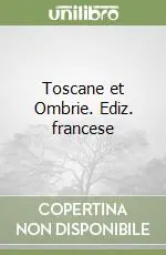 Ultima Occasione Toscane et Ombrie. Ediz. francese