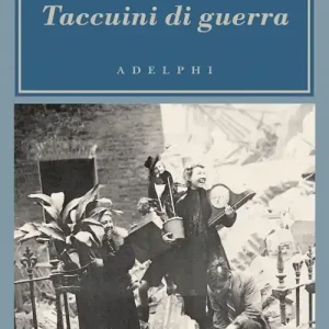 Taccuini di guerra. 1943-1945 Ultimissimo Modello