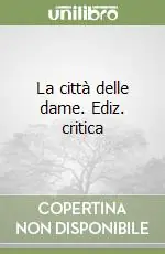 La città delle dame. Ediz. critica Professionale