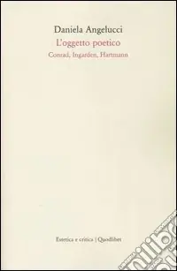 Offerta Speciale L‘oggetto poetico. Conrad, Ingarden, Hartmann