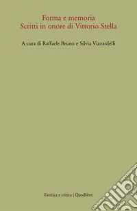 Forma e memoria. Scritti in onore di Vittorio Stella Spedizione Espresso