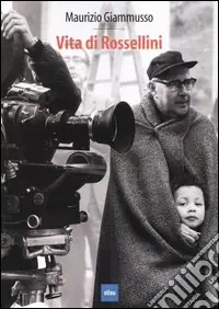 Vita di Rossellini Nuovo Arrivo