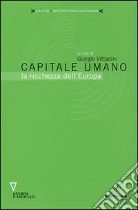 Di Tendenza Capitale umano. La ricchezza dell‘Europa