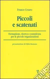 Piccoli e scatenati. Formazione, ricerca e consulenza per le piccole organizzazioni Ultima Occasione