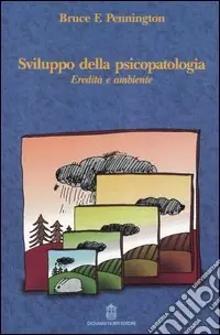 Acquista Ora Sviluppo della psicopatologia. Eredità e ambiente