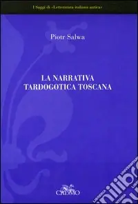 Spedizione Espresso La narrativa tardogotica toscana
