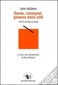 Ultimissimo Modello Donne, immigrati, governo della città. Scritti sull‘etica sociale