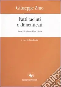 Occasione Fatti taciuti o dimenticati. Ricordi degli anni 1848-1849