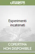 Esperimenti incatenati Quantità Limitata
