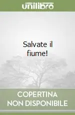 Salvate il fiume! Compra Oggi Stesso