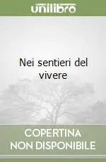 Novità Nei sentieri del vivere
