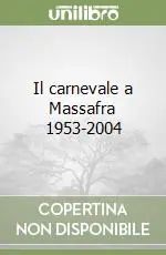 Pagamento Sicuro Il carnevale a Massafra 1953-2004