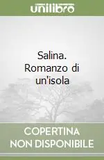 Occasione Imperdibile Salina. Romanzo di un‘isola