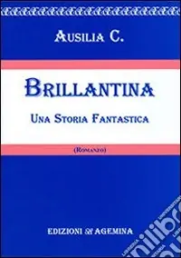 Offerta Limitata Brillantina. Una storia fantastica