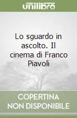 Lo sguardo in ascolto. Il cinema di Franco Piavoli Non Perdere