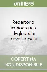 Quantità Limitata Repertorio iconografico degli ordini cavallereschi