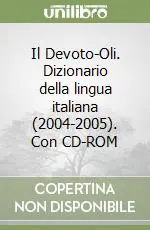 Pagamento Sicuro Il Devoto-Oli. Dizionario della lingua italiana (2004-2005). Con CD-ROM