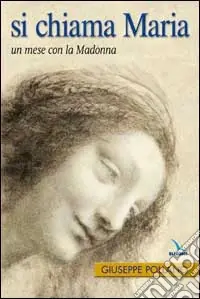 Sconto Si chiama Maria. Un mese con la Madonna