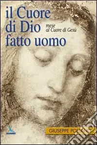 Il cuore di Dio fatto uomo. Mese al cuore di Gesù Promozione