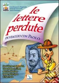 Offerta Del Giorno Le Lettere perdute. In viaggio con Paolo. Sussidio per campi estivi, Grest, attività oratoriane