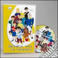 Promozione Esclusiva Senza via di mezzo. Canzoni per un‘estate in compagnia. Con CD Audio
